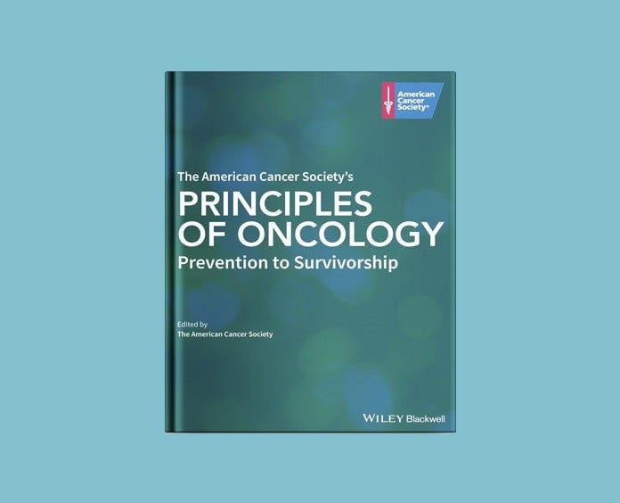 cover of the American Cancer Society book, "Principles of Oncology: Prevention to Survivorship"